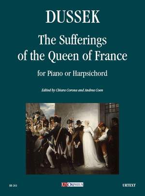 Dussek, J L: The Sufferings of the Queen of France