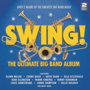 Swing! The Ultimate Big Band Album