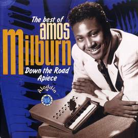 Down The Road Apiece -The Best Of Amos Milburn
