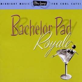 Ultra-Lounge / Bachelor Pad Royale Volume Four