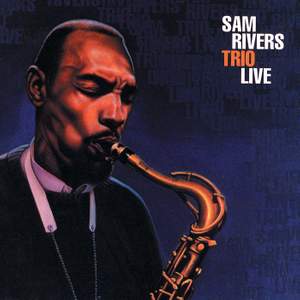 Sam Rivers Trio Live