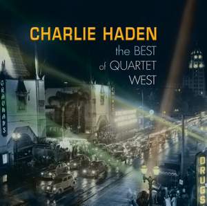 Charlie Haden - The Best Of Quartet West