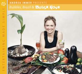 Entertaining Made Simple: Bubbles, Brazil, and Bossa Nova