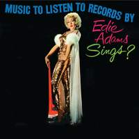 Music To Listen To Records By - Edie Adams Sings?