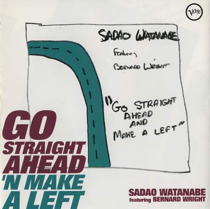 Go Straight Ahead 'N Make A Left