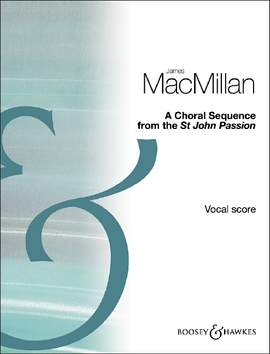 MacMillan, J: A Choral Sequence from the St John Passion