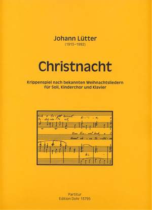 Johann Lütter: Christnacht Für Soli, Kinderchor und Klavier