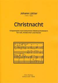 Johann Lütter: Christnacht Für Soli, Kinderchor und Klavier