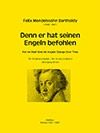 Felix Mendelssohn Bartholdy: Denn Er Hat Seinen Engeln Befohlen