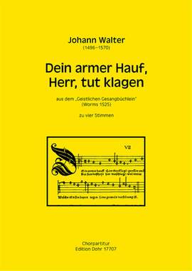 Johann Walter: Dein Armer Hauf, Herr, Tut Klagen