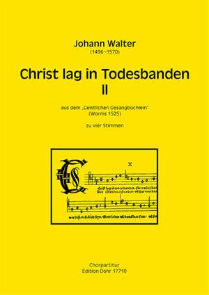 Johann Walter: Christ Lag In Todesbanden Ii