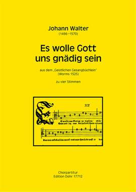 Johann Walter: Es Woll Gott Uns Gnädig Sein