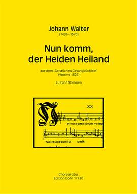 Johann Walter: Nun Komm, Der Heiden Heiland