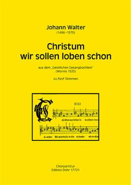Johann Walter: Christum Wir Sollen Loben Schon