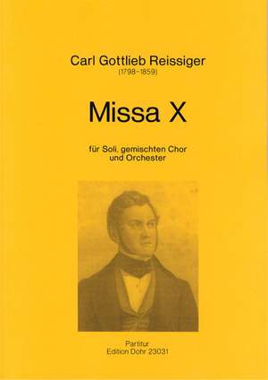 Carl Gottlieb Reissiger: Missa X D-Dur