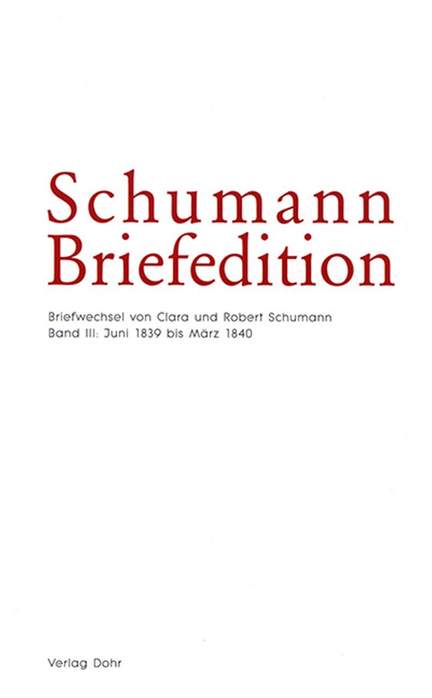 Robert Schumann_Clara Schumann: Schumann Briefedition