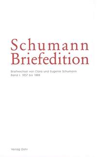 Clara Schumann_Eugenie Schumann: Schumann Briefedition