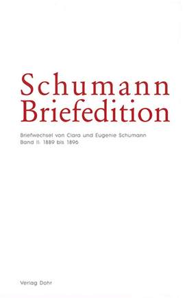 Clara Schumann_Eugenie Schumann: Schumann Briefedition