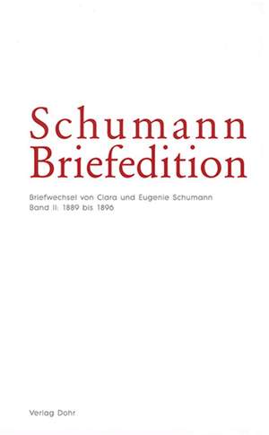 Clara Schumann_Eugenie Schumann: Schumann Briefedition