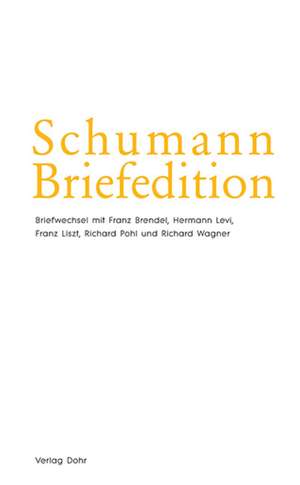 Robert Schumann_Clara Schumann: Schumann Briefedition