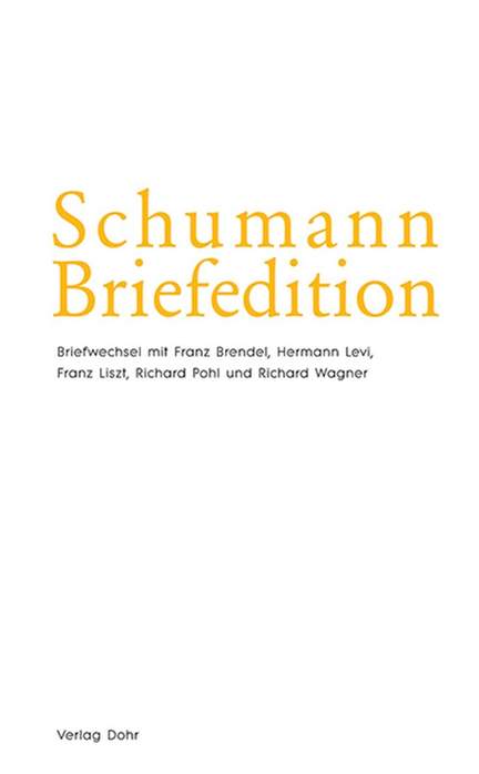 Robert Schumann_Clara Schumann: Schumann Briefedition