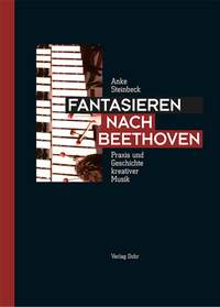 Anke Steinbeck: Fantasieren Nach Beethoven