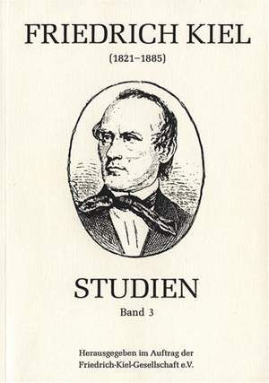 Friedrich Kiel - Studien Bd. 3