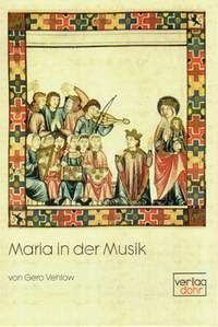 Gero Vehlow: Maria In Der Musik