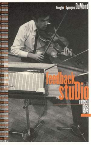 Johannes Fritsch_Gerhard R. Koch: Feedback Studio