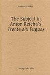 Andrew R. Noble: The Subject In Anton Reicha'S Trente Six Fugues