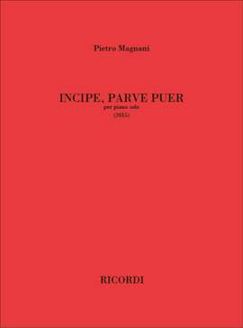 Pietro Magnani: Incipe, parve puer