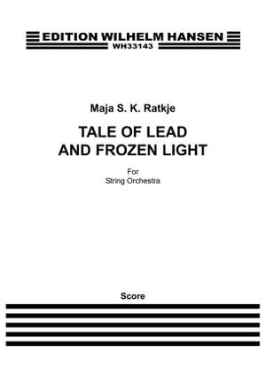 Maja S.K. Ratkje: Tale of Lead and Frozen Light