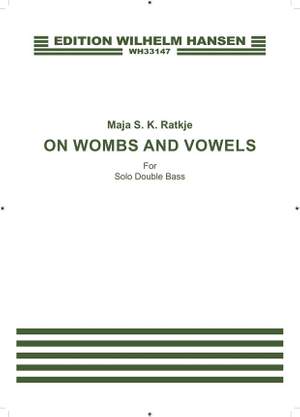 Maja S.K. Ratkje: On Wombs and Vowels