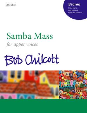 Chilcott: Samba Mass SSA