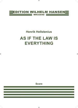 Henrik Hellstenius: As If the Law Is Everything