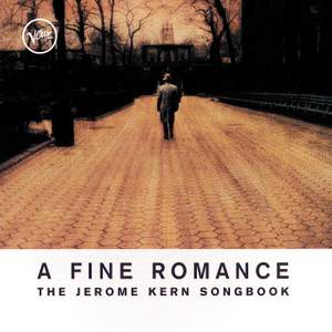 A Fine Romance: The Jerome Kern Songbook