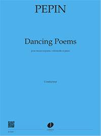 Pepin, Camille: Dancing Poems (mezzo, cello and piano)