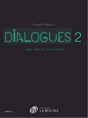 Motsch, Florent: Dialogues 2 (flute and string trio)