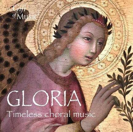 Gloria: Timeless Choral Music