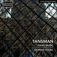 Tansman: Piano Music
