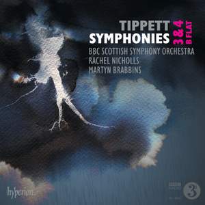Tippett: Symphonies Nos 3, 4 & B flat