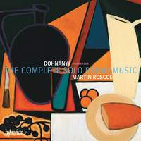 Ernő Dohnányi: The Complete Solo Piano Music, Vol. 4