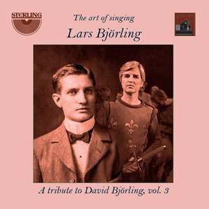 Lars Björling: The art of singing: a tribute to David Björling, Vol. 3