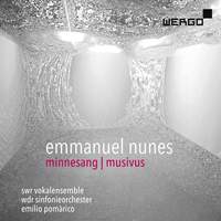 Emmanuel Nunes: Minnesang; Musivus