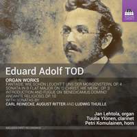 Eduard Adolf Tod: Organ Works