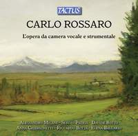 Carlo Rossaro: The Vocal and Instrumental Chamber Music