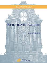 Jean-Pierre Leguay: Et il chante l'aurore