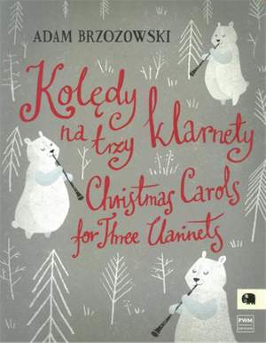 Adam Brzozowski: Christmas Carols For Three Clarinets