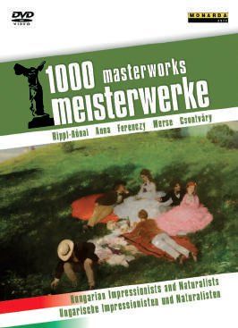 1000 Masterworks: Hungarian Impressionists and Naturalists