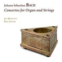 JS Bach: Concertos for Organ and Strings